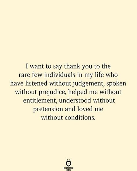 Without Judgement, Grateful Quotes, Understanding Quotes, Thankful Quotes, Appreciation Quotes, Relationship Rules, Gratitude Quotes, A Quote, In My Life