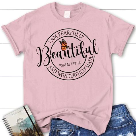 Christian Apparel & Christian Clothing - Christ Follower Life Bible Verse Shirts, Symbols Of Faith, Fearfully And Wonderfully Made, Butterfly T Shirt, Beautiful Scripture, Wonderfully Made, Psalm 139, Spiritual Messages, Fits With Shorts