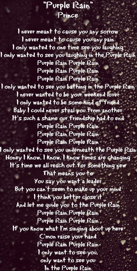 Lyrics to Purple Rain.... Purple Rain Tattoo Ideas, Purple Rain Lyrics, Prince Songs, Favorite Prince, Rain Lyrics, Prince Lyrics, Pictures Of Things, Prince Quotes, Lyrics Spotify