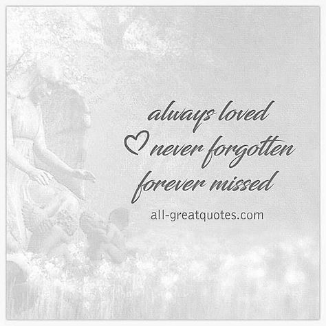 Forever Missed Never Forgotten, Forever Missed Quotes, Headstone Inscriptions For Son, Headstone Inscriptions For Mom, Never Forgotten Tattoo, Short Memorial Quotes, Headstone Quotes, Dad Memorial Quotes, Forget Quotes