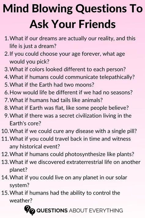 A list of Mind Blowing Questions for your friends Mind Blowing Questions, Questions To Ask Friends, Questions To Ask Your Friends, Funny Conversation Starters, Intimate Questions For Couples, Thought Provoking Questions, Mind Blowing Thoughts, Deep Conversation Topics, Deep Conversation Starters