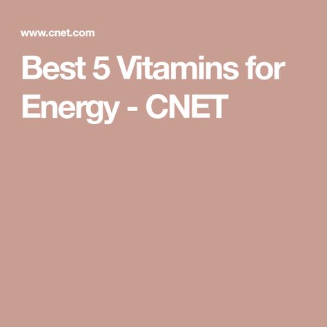 Best 5 Vitamins for Energy - CNET Vitamin B Deficiency, Vitamin B Supplements, Vitamin Brands, Multivitamin Tablets, Daylight Saving Time, Vitamin B7, Vitamins For Energy, Daylight Saving, Organic Fruits And Vegetables