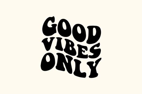 Good Vibes Tattoo Symbol, Good Vibes Svg, Good Vibes Design, Good Vibes Tattoo, Art Wellness, Hippie Font, Factory Logo, Wavy Font, Fonts Quotes