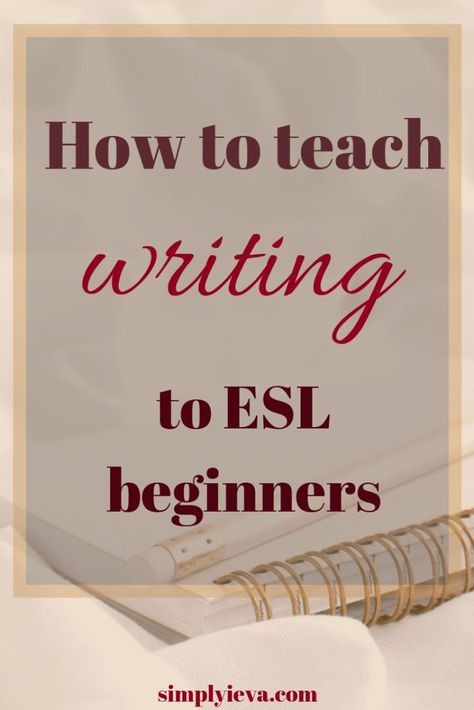 How to teach ESL writing for beginners. The basics of ESL writing and activities for your students to practice. Esl Teaching Elementary, Esl Writing Activities, How To Teach Writing, Teaching Esl Students, Writing For Beginners, Esl Writing, English Composition, Esl Learning, Teaching English Language Learners