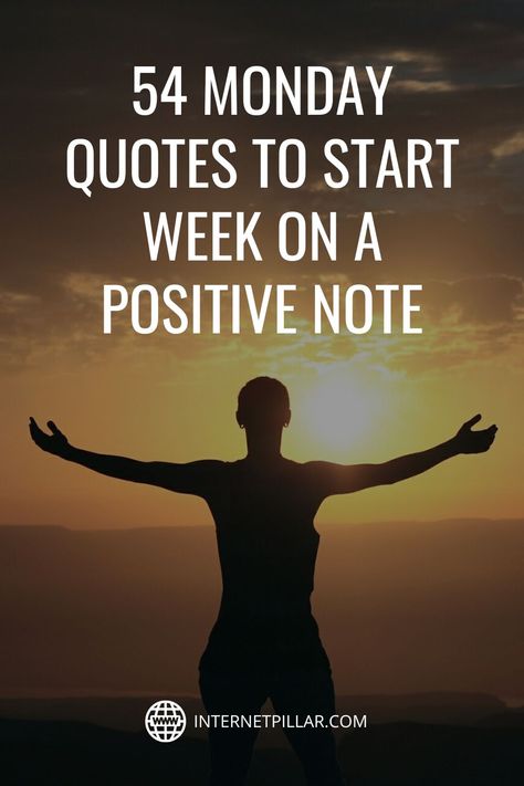 54 Monday Quotes to Start Week on a Positive Note - #quotes #bestquotes #dailyquotes #sayings #captions #famousquotes #deepquotes #powerfulquotes #lifequotes #inspiration #motivation #internetpillar Start Week Quotes, Inspirational Monday Quotes Positive, Monday Encouragement Quotes, Motivation Monday Quotes Inspiration, Weekly Quotes Motivation, Weekly Quotes Inspiration, Monday Motivation Positive Thoughts Inspiration Quotes, Positive Week Quotes, Happy Monday Quotes Motivation Positivity