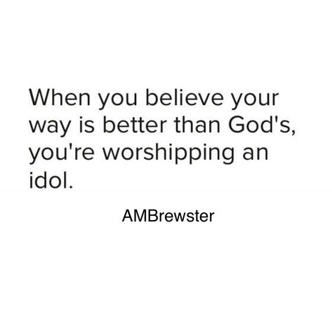 Idolatry in every form is an abomination. Idolatry Quotes, When You Believe, Marriage Goals, Bible Quote, Christian Quotes Inspirational, Christian Quotes, Believe In You, Bible Quotes, Worship