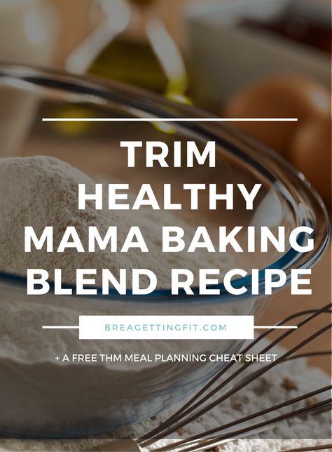 Trim Healthy Mama Baking Blend, Thm Baking Blend Recipes, Trim Healthy Mama Meal Plan, Thm Baking Blend, Trim Healthy Mama Recipe, Trim Healthy Mama Diet, Trim Healthy Recipes, Trim Healthy Mama Plan, Trim Healthy Momma