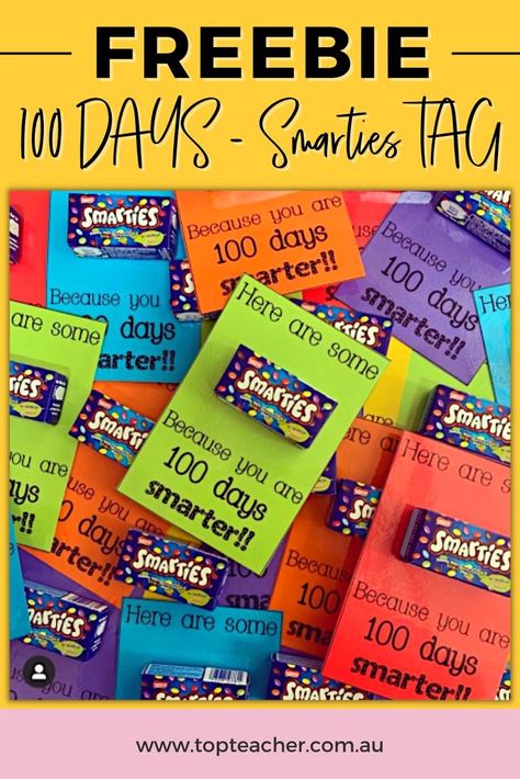 Add some Smarties to this free printable resource and give them out on the 100th day of school! 100 Day Smartie Printable, 100 Days Smarter Smarties, 100 Days Of School Tags Free Printable, Free 100 Days Of School Printables, 100th Day Ideas, 100s Day, 100 Day Of School Project, 100 Day Of School, 100 Days Smarter