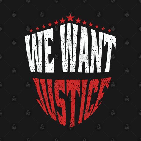 We Want Justice Poster, Justice For Women, We Want Justice, Story Captions, Justice Quotes, Eternal Peace, Poetry Photos, Free Spirit Quotes, Spirit Quotes