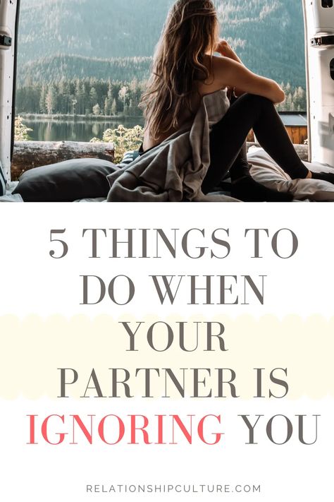 5 Things To Do When Your Partner Is Ignoring You - Relationship Culture Boyfriend Ignoring, Being Ignored, Lost In Thought, Quotes By Genres, Getting Him Back, After Break Up, How To Go, Ignore Me, Normal Life