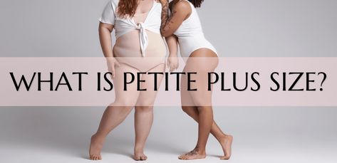 What is Petite Plus Size? (+ Easy Style Tips) Petite Plus Size, Easy Style, The Fashion Industry, Petite Fashion, Fashion Industry, Industrial Style, Simple Style, The Fashion, You Think