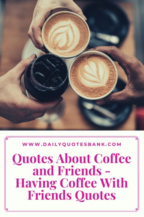 If you are searching for quotes about coffee and friends? You have come to the right place. Here is the collection of the best funny quotes about coffee and friends for coffee lovers. Some quotes about coffee with friends that inspire to build strong friendships. If you have a good friend, you are the lucky person in the world. Nowadays finding a good friend is very hard. Check out the following best quotes about coffee and friends. #funnycoffeequotes #coffeewithfriendquotes #coffeequotes Coffee Shop Quotes Inspiration, Coffee With A Friend Quotes, Coffee Quotes With Friends, Breakfast With Friends Quotes, Coffee With A Friend, Coffee Friends Quotes, Coffee With Friends Quotes, Coffee And Friends, Coffee Time With Friends