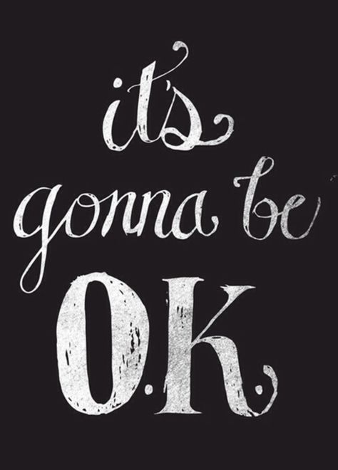 It’s gonna be ok Its Gonna Be Ok, Be Okay, E Card, Note To Self, The Words, Great Quotes, Beautiful Words, Inspire Me, Inspirational Words