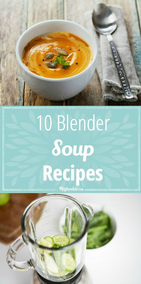 10 Blender Soup Recipes Soup Recipes For Liquid Diet, Blender Meals Dinners, Liquid Diet Dinner Ideas, Liquid Diet Recipes Jaw Surgery Soups, Soup Recipes Smooth, Blended Soup Recipes Wisdom Teeth, Blender Soups Healthy, Liquid Meals Recipes, Liquid Diet Soups