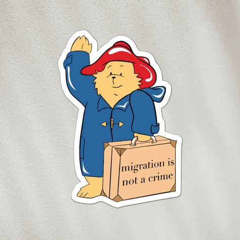 No Human Is Illegal, Bear Sticker, Paddington Bear, Waterproof Vinyl, Etsy Australia, Vinyl Sticker, Australia, Vinyl, Human