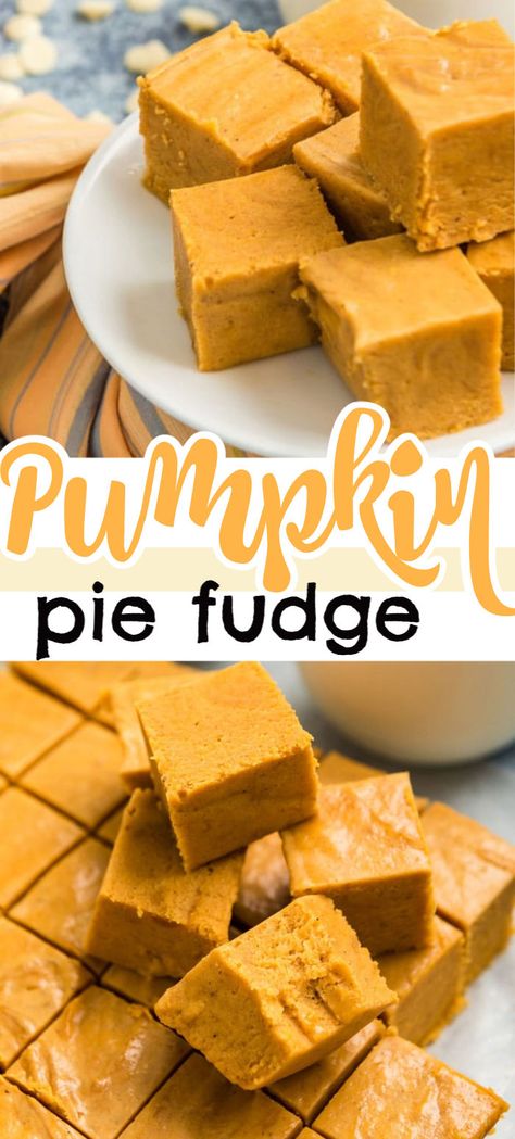 Pumpkin Pie Fudge Easy, Pumpkin Pie Fudge Recipe Easy, Pumpkin Pie Fudge Recipe, Pumpkin Cheesecake Fudge, Pumpkin Fudge Easy, Fall Fudge Recipes, Easy Pumpkin Fudge Recipe, Easy Pumpkin Fudge, Pumpkin Fudge Recipe