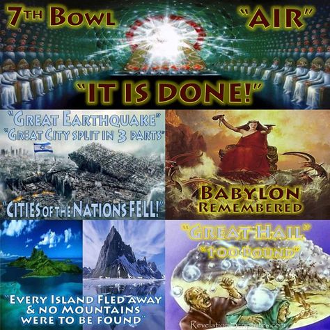 In 7th Bowl of Wrath, God's Wrath is Finished with the announcement, "It is Done!", "AIR" causing a "Great Earthquake" Enjoy the Picture Gallery & Virtual Map! Babylon City, Last Days Bible, Bible End Times, Revelation 16, Revelation Bible Study, Revelation 11, Bible Timeline, Revelation 17, Revelation Bible