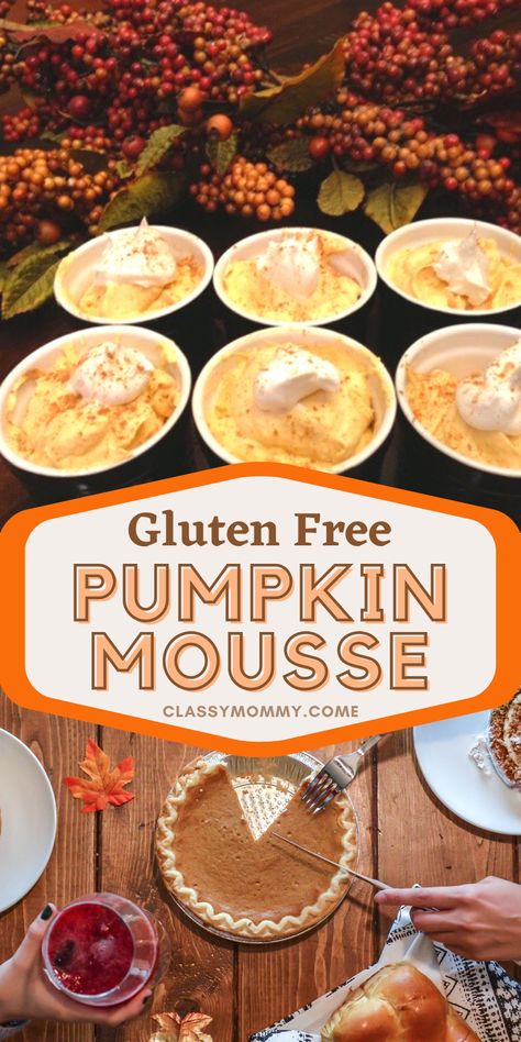 Gluten Free Pumpkin Mousse, Gluten Free Mousse, Gluten Free Thanksgiving Dessert, Gluten Free Thanksgiving Desserts, Pumpkin Moose, Pumpkin Mousse Recipe, Gluten Free Pumpkin Desserts, Gluten Free Pumpkin Cheesecake, Gluten Free Desserts Thanksgiving