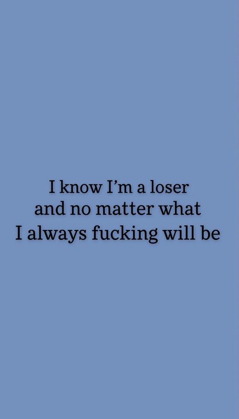 Loser Quotes, Im A Loser, Losing My Mind, I'm A Loser, Celtic Symbols, Future Wife, Angel Numbers, Mindfulness Quotes, Lose My Mind