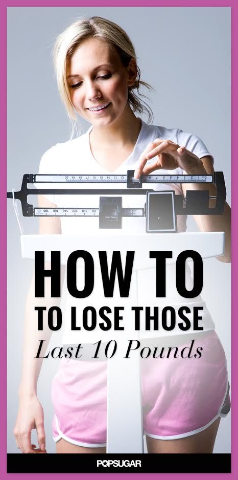 Here's How to Lose Those Last 10 Pounds Last 10 Pounds, Week Detox, Lose 5 Pounds, Michelle Lewin, Popsugar Fitness, Diet Vegetarian, Lose 50 Pounds, Losing 10 Pounds, 10 Pounds