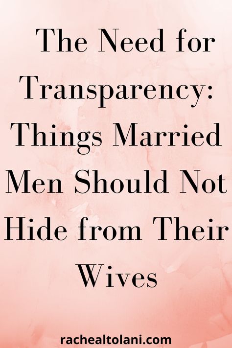 17 Things Married Man Should Not Hide from His Wife - Healthy Boundaries Relationships, Why Men Lie, Boundaries Relationships, Beautiful Things In Life, Marriage Material, Married Man, Men Lie, Why Do Men, Human Sexuality