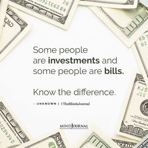 Some people are investments and some people are bills. Know the difference. - Dani Johnson Words And Actions Quotes, Underestimate Quotes, Positive Thoughts Quotes, Thought Cloud, Action Quotes, Perspective Quotes, Mind Thoughts, The Minds Journal, Better Mental Health