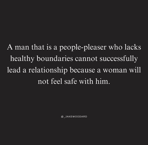 A Man Should Protect His Woman, Man Protects His Woman Quotes, Man Controlling Woman Quotes, Feeling Safe In A Relationship Quotes, Make Her Feel Secure Quotes, Feeling Safe Quotes Relationships, What One Man Wont Do Another Will, Dating A People Pleaser, Healing Quotes For Men