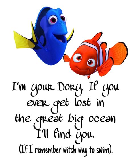 #nemo #dory #quote #quotes #funny #friends #friendship Finding Dory Quotes, Quotes Funny Friends, Dory Quotes, Finding Nemo Quotes, Nemo Quotes, Dory And Nemo, Sadies Proposal, Nemo And Dory, Dance Proposals