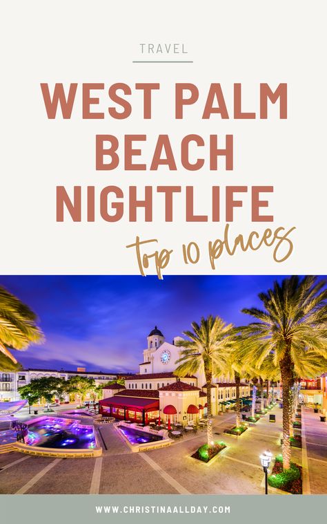 Read this post for the Best Spots for Nightlife in West Palm Beach Florida | Follow me @christinaallday #westpalmbeach #floridanightlife West Palm Beach | West Palm Beach Florida | West Palm Beach Things to do | West Palm Beach Restaurants | West Palm Beach Florida Restaurants | Best bars West Palm Beach | bars in West Palm Beach | West Palm Beach Florida Bars | West Palm Beach nightlife | West Palm Beach Florida night life | West Palm Beach date night | Florida night out | Florida night life West Palm Beach Florida Outfits, West Palm Beach Nightlife, West Palm Beach Restaurants, Palm Beach Restaurants, Florida Night, Beach Sand Castles, Florida Trips, Downtown West Palm Beach, Florida Travel Guide