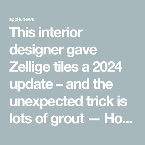 This interior designer gave Zellige tiles a 2024 update – and the unexpected trick is lots of grout — Homes & Gardens Zellige Tile With Grout, White Kitchen Zellige Tiles, Zellige Tile Fireplace Surround, Bathroom Grout Color, Zellige Tile Kitchen Backsplash, Zellige Tile Kitchen, Zellige Tile Bathroom, Tile Grout Color, Tile Zellige