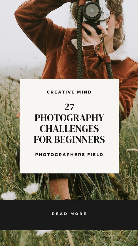 If you're looking for something less time-consuming, these 27 challenges are perfect for you. Start developing your photography skills. #photographer #photochallenge Learn How To Take Photos, Photography Beginners Ideas, Basic Photography Lessons, Beginner Photography Challenge, Practice Photography Ideas, Portrait Photography Challenge, Photography Ideas Landscape, Self Taught Photography, Film Photography Challenge