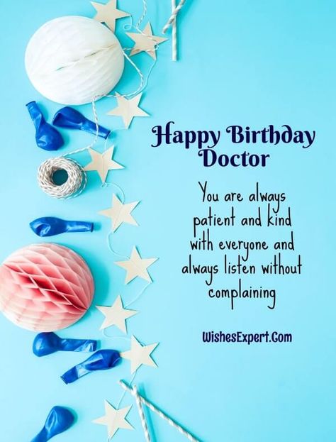 Birthday Wishes For Doctor Happy Birthday Doctor Wishes, Happy Birthday Doctor, Simple Birthday Message, Happy Bday Wishes, Thank You Messages Gratitude, Happy Birthday Captions, Happy Birthday Wishes For A Friend, Happy Doctors Day, Birthday Wishes For Son