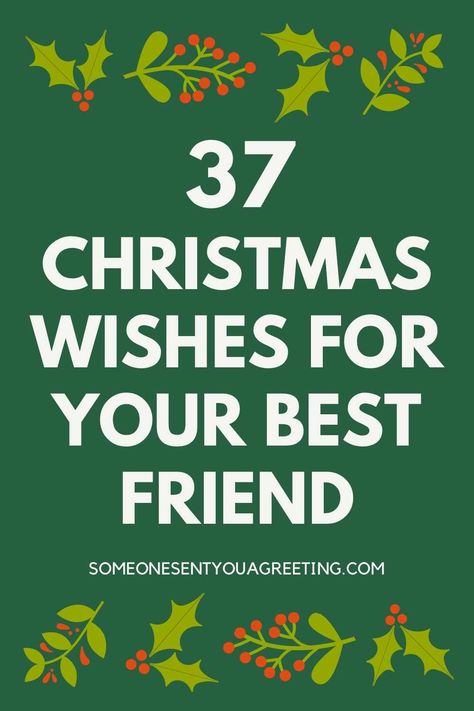 Christmas Wish For Best Friend, Christmas Message For Best Friend, Xmas Wishes For Friends, Best Friend Christmas Quotes, Best Friend Christmas Card Message, Christmas Messages For Cards Friends, Christmas Notes For Friends, Christmas Message For Friends, Christmas Greetings Messages Friends