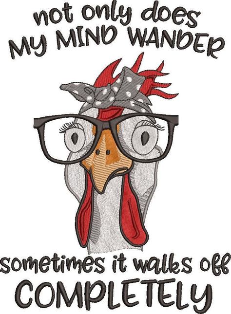 Chicken Quotes, Chicken Embroidery, Quote Embroidery, Funny Day Quotes, Funny Chicken, Chicken Humor, Funny Cartoon Quotes, Cartoon Quotes, Sarcastic Quotes Funny