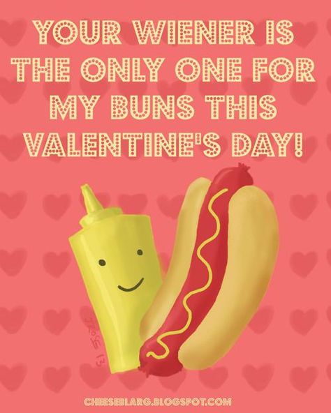 Your wiener is the only one for my buns this Valentine’s Day! Inappropriate Valentines, Valentines Day Ecards, Happy Valentines Day Funny, Valentines Quotes Funny, Valentines Memes, Valentines Day Memes, Funny Valentines Cards, Valentines Day Funny, Valentine Quotes