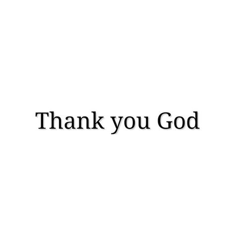 Thank you God. God Bless Me Quotes, God Thank You, Thankful To God, Bless You, Thanks God, Daily Blessings, Thank You God, God Jesus, Verse Quotes