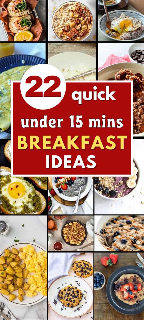 Image featuring different breakfast recipes that can be made under 15 mins. Each dish is beautifully presented, showcasing the variety and freshness of ingredients, emphasizing the ease and speed of preparation for busy mornings. Perfect for parents looking for simple yet nutritious breakfast options! fast breakfast recipes | easy breakfast ideas 15 Min Breakfast Ideas, Best On The Go Breakfast, Egg Breakfast Ideas Easy, Quick Weekday Breakfast, Single Breakfast Ideas, Simple Continental Breakfast Ideas, Breakfast For 1 Person, Ideas For Breakfast Healthy, In The Go Breakfast Ideas