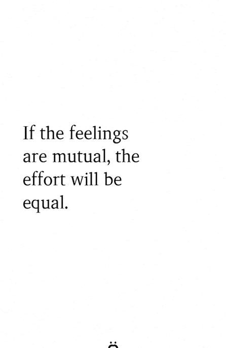 If The Feelings Are Mutual The Effort Will Be Equal Bridesmaid Cookies, Tattoo Fonts, Affirmations, Feelings, Pins