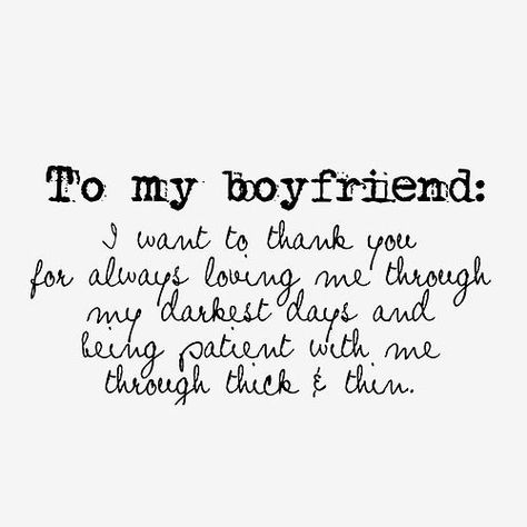 He’s perfect Thank You Quotes For Boyfriend, 365 Jar, Boyfriend Birthday Quotes, Quotes For Your Boyfriend, To My Boyfriend, Birthday Quotes For Him, Happy Birthday Love Quotes, Thank You Quotes, Love Quotes For Boyfriend