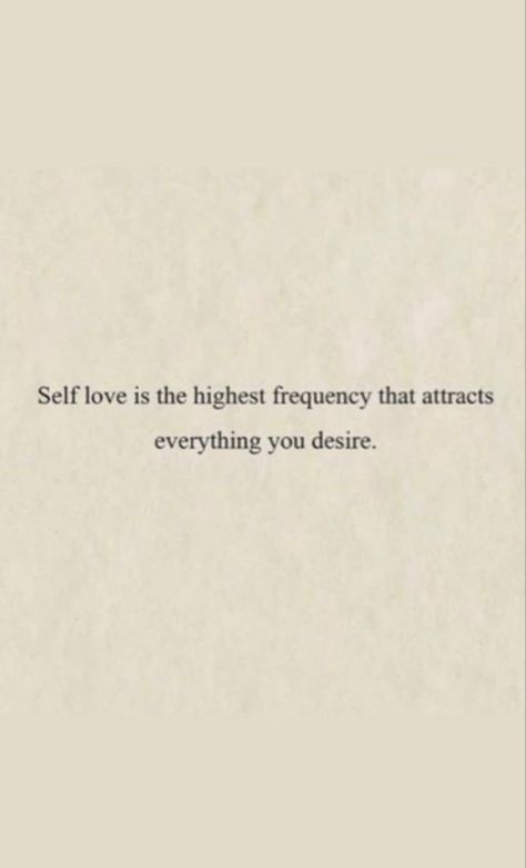 Self Love Is The Highest Frequency, Loving Life Aesthetic, Love Is The Highest Frequency, Self Love Aesthetic Quotes, Better Mindset, Highest Frequency, Girl Boxers, More Self Love, Face Quotes