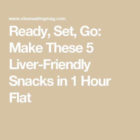 Ready, Set, Go: Make These 5 Liver-Friendly Snacks in 1 Hour Flat Artichoke Bites, Salmon Rillettes, Healthy Crackers, Buttered Vegetables, Chopped Pineapple, Liver Recipes, Matcha Smoothie, Smoothie Packs, Ready Set Go