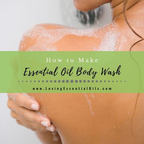 DIY Essential Oil Body Wash Recipe for Healthy Skin Easy Diy Body Wash, Food For Dry Skin, Dry Skin Diy, Body Wash Recipe, Diy Body Wash, Homemade Body Wash, Roman Chamomile Essential Oil, Foaming Body Wash, Diy Essential Oil Recipes