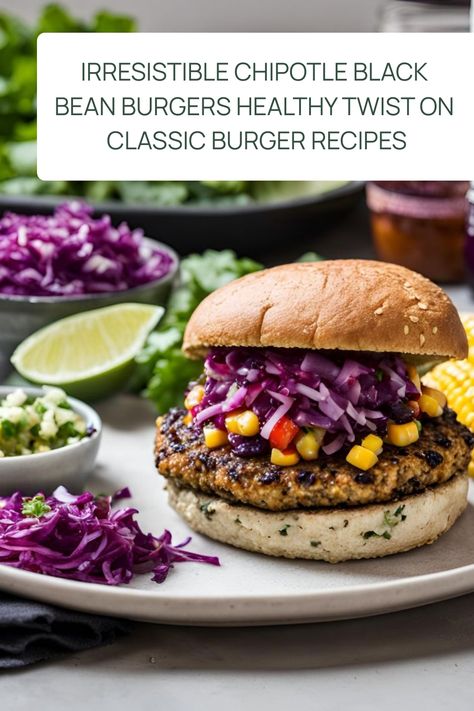 Chipotle black bean burger topped with corn, salsa, and shredded purple cabbage, served with a lime wedge and sides on a plate. Chipotle Black Bean Burger, Classic Burger Recipes, Burgers Healthy, Protein Burger, Black Bean Burger Recipe, Chipotle In Adobo Sauce, Chipotle Black Beans, Beet Burger, Burger Mix