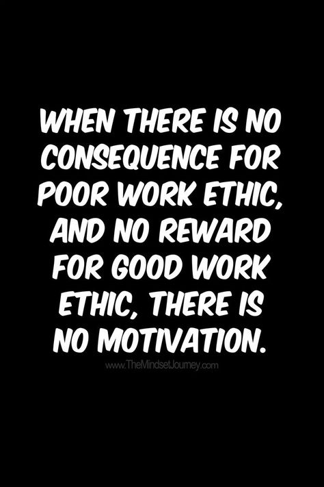 When You Reward Bad Behavior Quotes, Quotes About Unappreciated At Work, Crappy Management Quotes, No Consequences Quotes, Work Place Drama Quotes, Outcast At Work Quotes, No Work Ethic Quotes, Being Taken Advantage Of Quotes Work, Work Overload Quotes