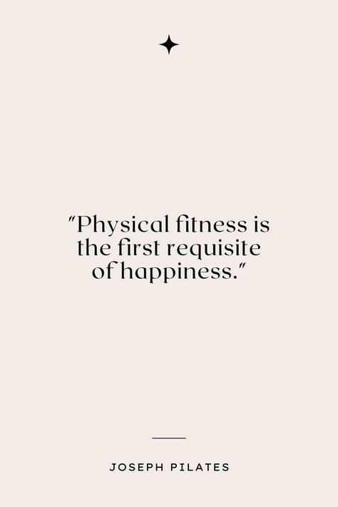 Physical fitness is the first requisite of happiness. Joseph Pilates, Inspirational Quotes For Women, Balanced Lifestyle, Women's Health, Health Quotes, Inspiring Quotes, Physical Fitness, Positive Mindset, Womens Health