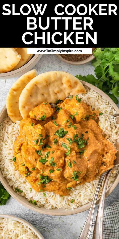 Slow Cooker Butter Chicken is made with tender chicken slow-cooked in a creamy sauce infused with aromatic spices that will have your taste buds dancing in anticipation! It's a wonderful easy dinner recipe the whole family will love! Slow Cooked Chicken Recipes, Butter Chicken Recipe Slow Cooker, Indian Crockpot Recipes, Slower Cooker Recipe, Slow Cooked Butter Chicken, Asian Slow Cooker Recipes, Crockpot Butter Chicken, Slow Cooker Butter Chicken, To Simply Inspire