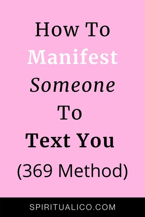 How to Manifest Someone to Text You (369 Method) 369 Manifestation Method Example Love, 369 Manifestation Method Specific Person, How To Manifest Someone To Text You, Manifesting Your Crush, How To Manifest Your Crush, Manifestation 369 Method, Manifest A Text, Manifestation 369, The 369 Method