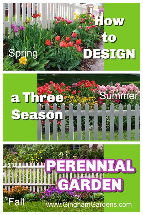 Images of flower gardens with text overlay How to Design a Three Season Perennial Garden Perennial Flower Bed Designs Garden Layouts, Flower Bed That Blooms All Year, 3 Season Landscape Design, Perennial Flower Garden Ideas, Seasonal Flower Beds, 3 Season Garden Plan Front Yards, Spring Perennial Garden, Early Spring Flowers Garden, Flower Garden Around House