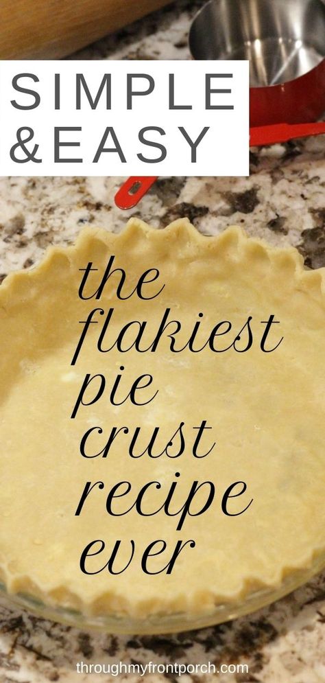 Easy Flaky Pie Crust, Buttery Flaky Pie Crust, Best Pie Crust Recipe, Homemade Pie Recipes, Pie Crust From Scratch, Flaky Pie Crust Recipe, Pie Crust Recipe Easy, Pie Crust Designs, Store Bought Pie Crust