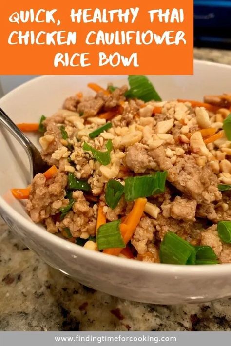 Quick, Healthy Thai Chicken Cauliflower Rice Bowl | A super easy, delicious, and fast recipe that makes awesome leftovers (work week lunch!). Use ground chicken or turkey, and comes together in less than 30 minutes! Cauliflower rice, peanuts, thai chicken...delish! #gf #glutenfree #thaichicken #healthyrecipe Chicken Cauliflower Rice Bowl, Pinterest Overlay, Healthy Thai Chicken, Ground Chicken Casserole, Cauliflower Rice Stir Fry, Easy Thai Chicken, Chicken Cauliflower Rice, Cauliflower Rice Bowl, Cauliflower Keto